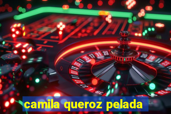 camila queroz pelada